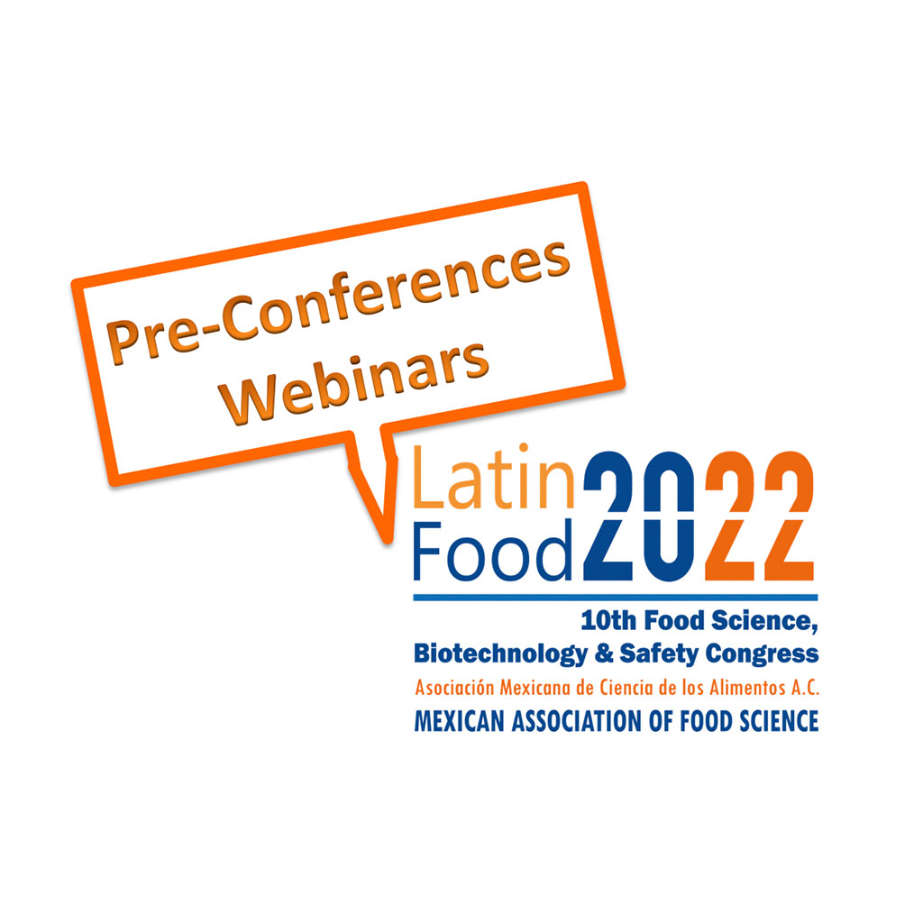 Pre-Congress Webinars - Latin Food 2022, Puebla, México - AMECA, AC